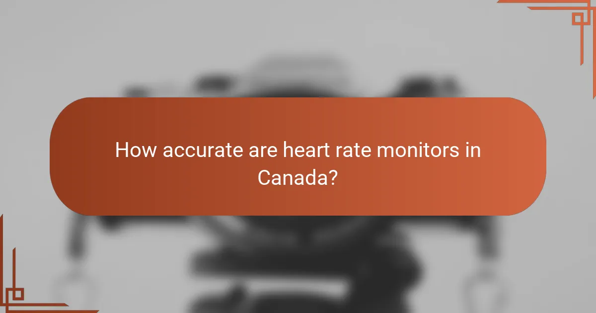 How accurate are heart rate monitors in Canada?