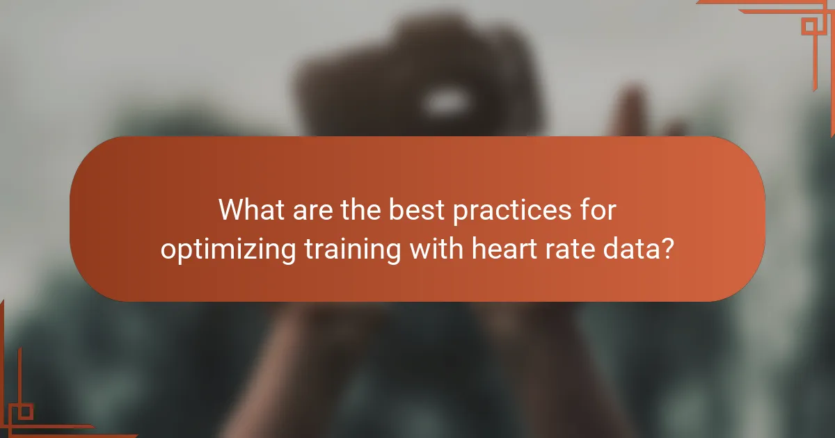 What are the best practices for optimizing training with heart rate data?