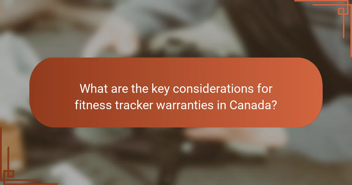 What are the key considerations for fitness tracker warranties in Canada?
